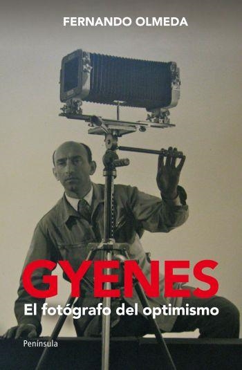 Gyenes. El fotógrafo del optimismo | 9788499421001 | Olmeda, Fernando