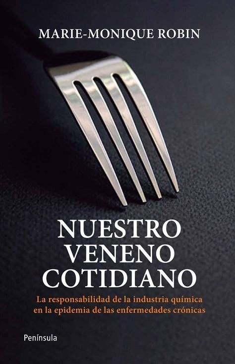 Nuestro veneno cotidiano | 9788499421452 | Robin, Marie-Monique