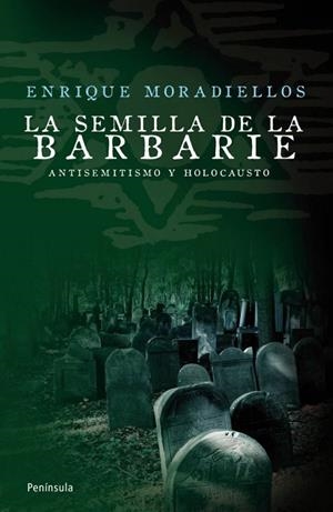 La semilla de la barbarie | 9788483078549 | Moradiellos, Enrique