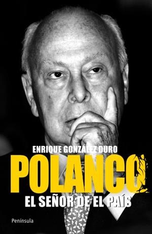 Polanco. El señor de El País | 9788499421018 | González Duro, Enrique