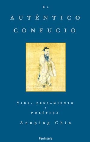 El auténtico Confucio | 9788483078105 | Ching, Annping