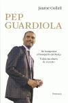 Pep Guardiola. De Santpedor al banquillo del Barça | 9788483078907 | Collell Surinyach, Jaume