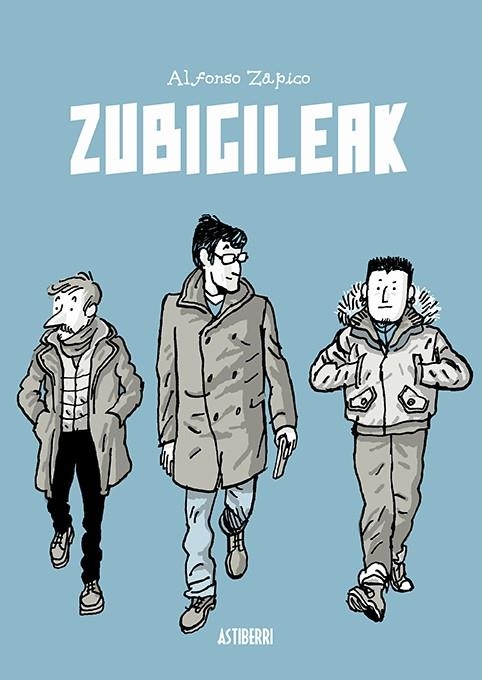 Zubigileak | 9788416880720 | Zapico, Alfonso
