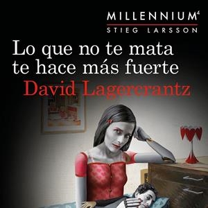 Lo que no te mata te hace más fuerte (Serie Millennium 4) | 9788423353026 | Lagercrantz, David