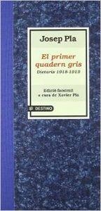 EL PRIMER QUADERN GRIS. DIETARIS 1918-1919 | 9788497100557 | Pla, Josep