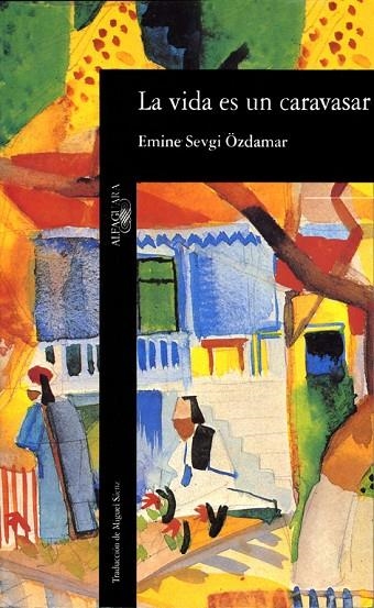 La vida es un caravasar | 9788420427980 | Sevgi Özdamar, Emine