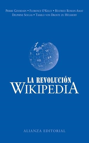 La revolución Wikipedia | 9788420682365 | Gourdain, Pierre;O'Kelly, Florence;Roman-Amat, Béatrice;Soulas, Delphine;von Droste zu Hülshoff, Tas