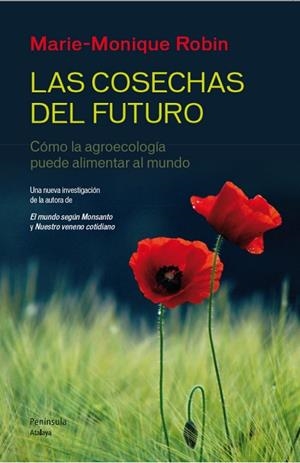 Las cosechas del futuro | 9788499422190 | Robin, Marie-Monique