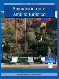 Animación en el ámbito turístico | 9788436819526 | Labollita, Maria;Farré Conrad, Monika
