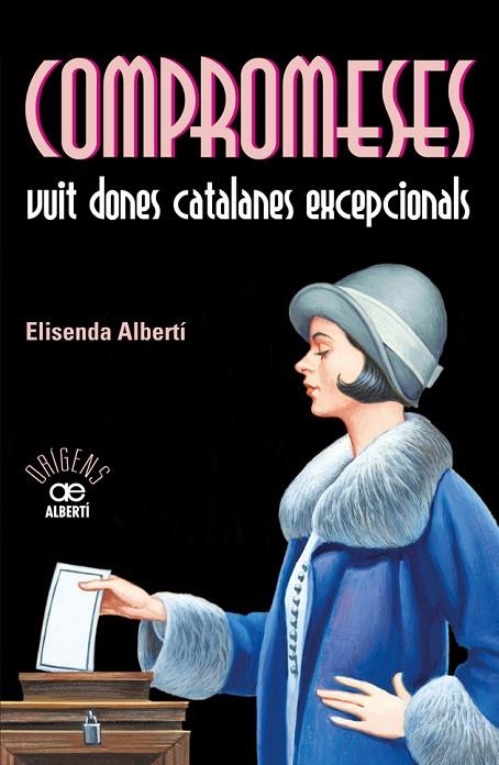 Compromeses. Vuit dones catalanes excepcionals | 9788472461055 | Albertí i Casas, Elisenda