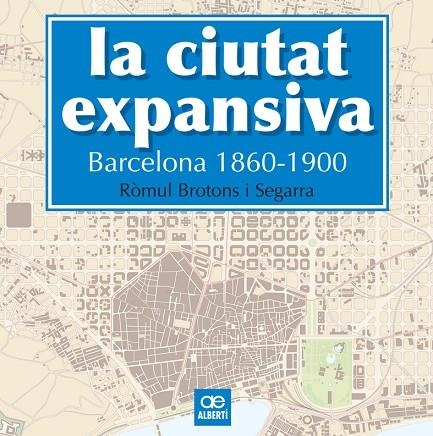 La ciutat expansiva. Barcelona, 1860-1900 | 9788472461505 | Brotons, Ròmul
