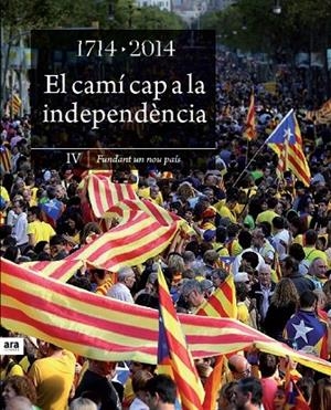 1714-2014 El camí cap a la independència | 9788416154043 | Armadans i Gil, Jordi;Garcia i Clavel, Ignasi