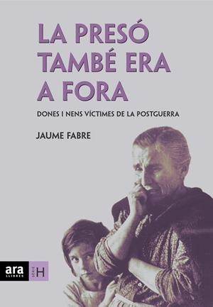 La presó també era fora | 9788496767256 | Fabre Fornaguera, Jaume