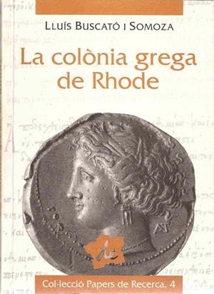 La colònia grega de Rhode | 9788488589644 | Buscató Somoza, Lluís