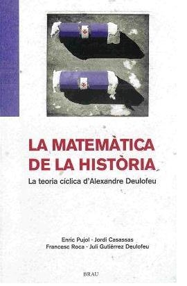 La matemática de la història | 9788495946508 | Pujol Casademont, Enric;Roca Rosell, Francesc;y otros