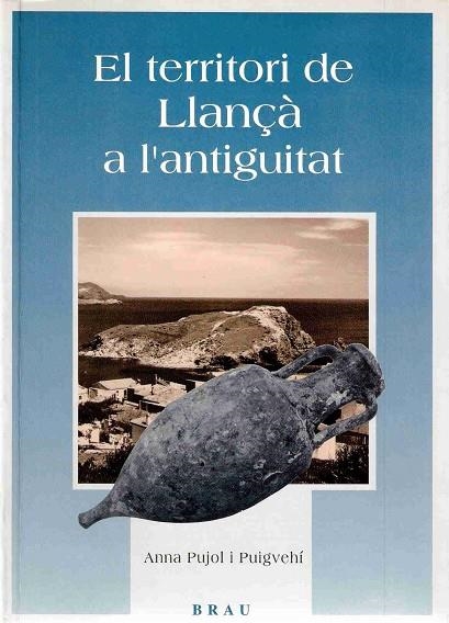 El territori de Llançà a l'antiguitat | 9788488589583 | Pujol i Puigvehí, Anna