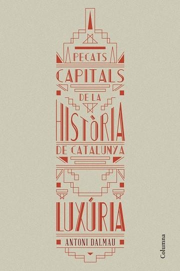 Pecats capitals de la història de Catalunya. Luxúria | 9788466419925 | Dalmau i Ribalta, Antoni