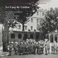 La Casa de Caritat | 9788498037326 | Enrech Molina, Carles;Pantaleón Gamisans, Montserrat;Rosell Colomina, Jaume;Serrallonga Urquidi, Joa