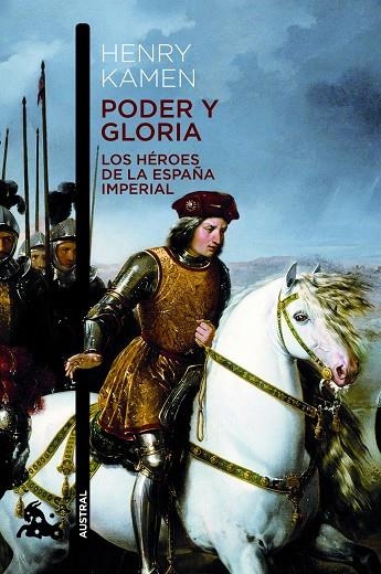 Poder y gloria. Los héroes de la España Imperial | 9788467008555 | Kamen, Henry
