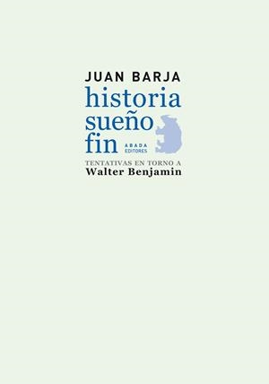 Historia . Sueño . Fin | 9788496775930 | Barja de Quiroga Losada, Juan