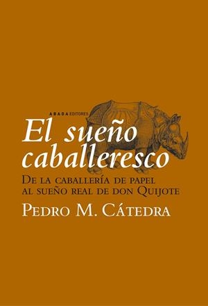 El sueño caballeresco | 9788496775060 | Cátedra, Pedro M.