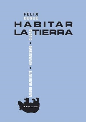 Habitar la tierra | 9788496775220 | Duque Pajuelo, Félix