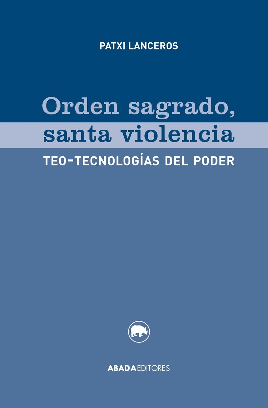 Orden sagrado, santa violencia | 9788416160068 | Lanceros Méndez, Patxi