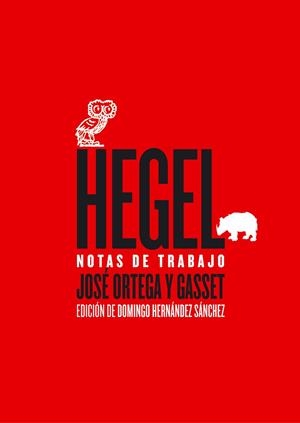 Hegel. Notas de trabajo | 9788496775077 | Ortega y Gasset, José