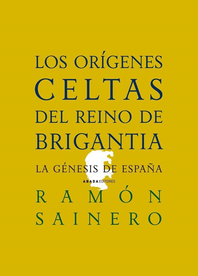 Los orígenes celtas del reino de Brigantia | 9788496775398 | Sainero, Ramón
