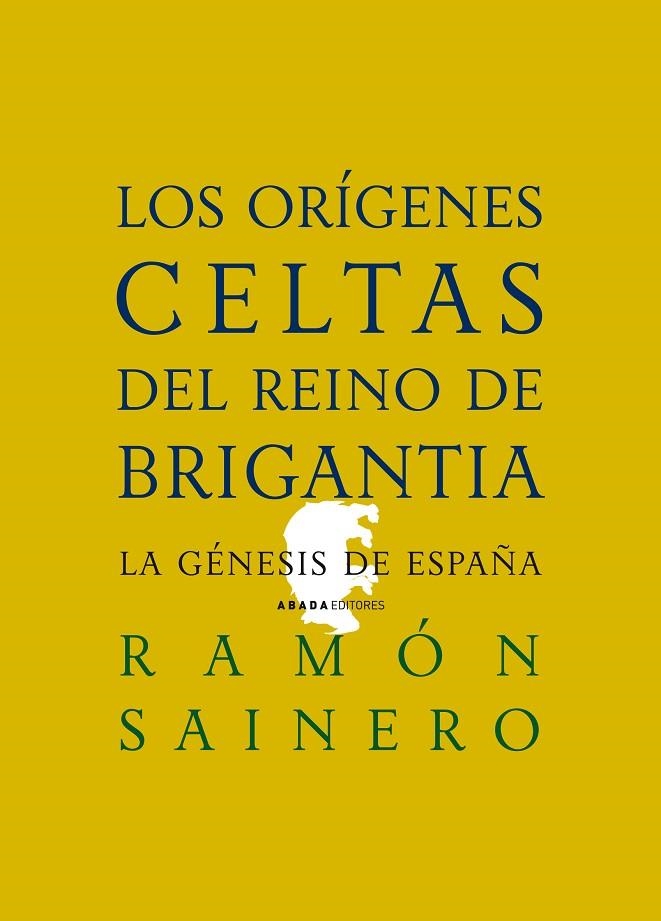 Los orígenes celtas del reino de Brigantia | 9788496775398 | Sainero, Ramón