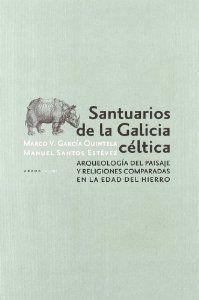 Santuarios de la Galicia céltica | 9788496775183 | García Quintela, Marco Virgilio;Santos Estévez, Manuel