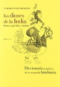 Los dioses de la India | 9788496258228 | Schleberger, Eckard