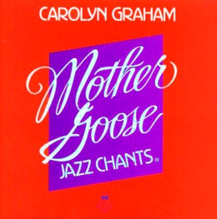 MOTHER GOOSE JAZZ CHANTS CD | 9780194340106 | CAROLYN GRAHAM