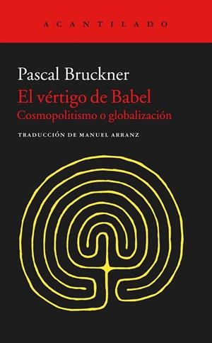 El vértigo de Babel | 9788416011926 | Bruckner, Pascal