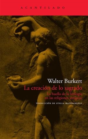 La creación de lo sagrado | 9788496834699 | Burkert, Walter