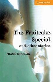 THE FRUITCAKE SPECIAL AND OTHER STORIES CER 4 | 9780521783651 | FRANK BRENNAN