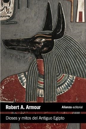 Dioses y mitos del Antiguo Egipto | 9788420683287 | ROBERT A. ARMOUR