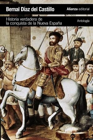 Historia verdadera de la conquista de la Nueva España [Antología] | 9788491043379 | BERNAL DÍAZ DEL CASTILLO