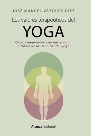 Los valores terapéuticos del yoga | 9788420699158 | Vázquez Díez, José Manuel