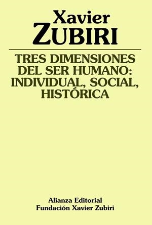 Tres dimensiones del ser humano: individual, social, histórica | 9788420690889 | Zubiri, Xavier