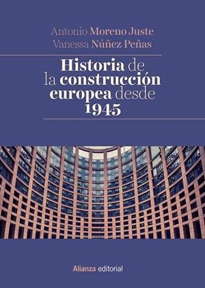 Historia de la construcción europea desde 1945 | 9788491048404 | Moreno Juste, Antonio;Núñez Peñas, Vanessa