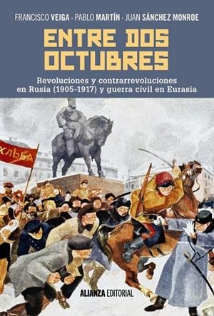 Entre dos octubres | 9788491046745 | Veiga, Francisco;Martín, Pablo;Sánchez Monroe, Juan