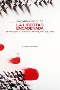 La libertad encadenada | 9788420647371 | Nicolás, Encarna