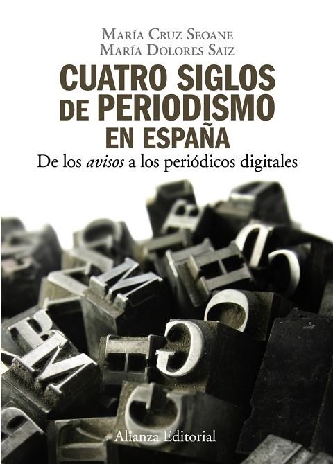Cuatro siglos del periodismo en España | 9788420648842 | Seoane, María Cruz;Saiz, María Dolores