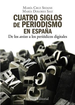 Cuatro siglos del periodismo en España | 9788420648842 | Seoane, María Cruz;Saiz, María Dolores
