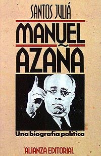 Manuel Azaña, una biografía política | 9788420696065 | Julià Díez, Santos