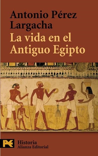 La vida en el Antiguo Egipto | 9788420657721 | Pérez Largacha, Antonio