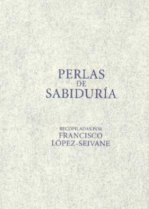 Perlas de sabiduría | 9788420697925 | López-Seivane, Francisco