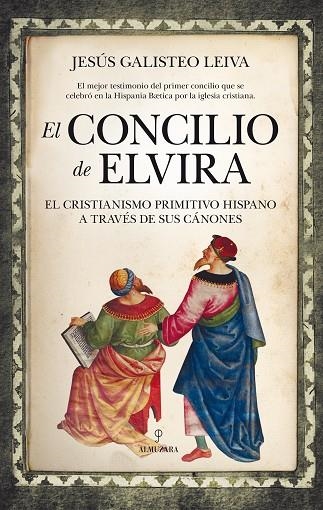El Concilio de Elvira | 9788417229948 | Galisteo Leiva, Jesús
