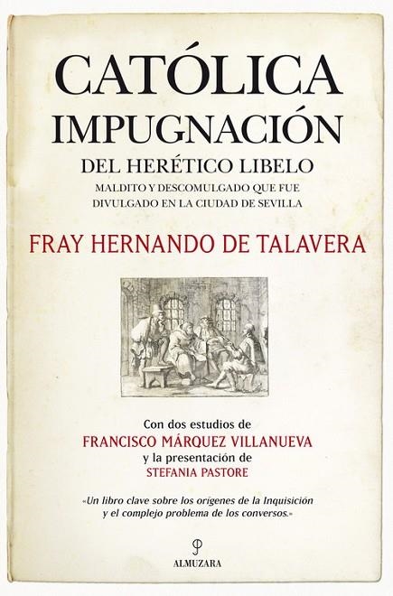 Católica impugnación del herético libelo | 9788415338291 | de Talavera, Fray Hernando;Márquez Villanueva, Francisco